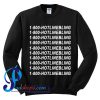 1800 Hotlinebling Sweatshirt