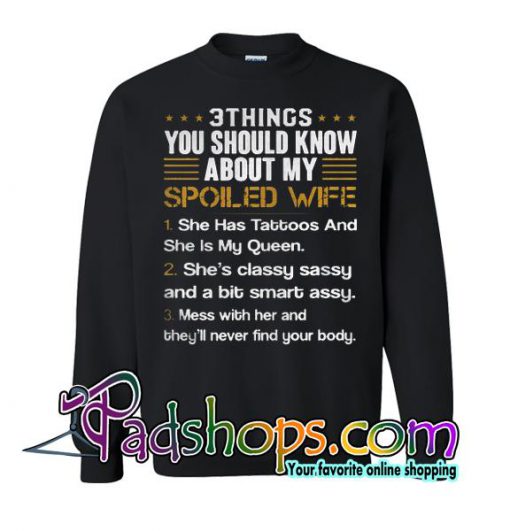 3 Things You Should Know Sweatshirt