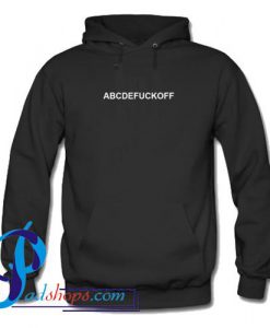 ABCDE FUCK OFF HOODIE
