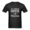 All I Need Is Coffee And Mascara T Shirt