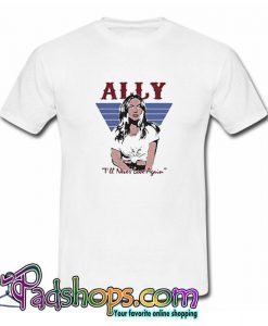 Ally A Star Is Born Tshirt SL