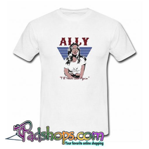 Ally A Star Is Born Tshirt SL