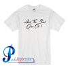 And The Beat Goes On T Shirt