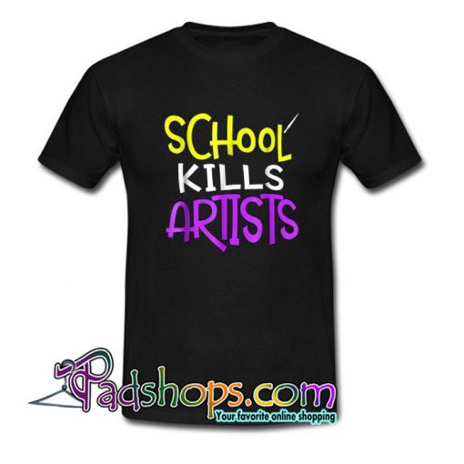Art School Kills T Shirt SL