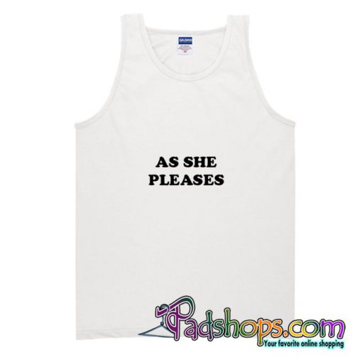 As She Pleases Tank Top (PSM)