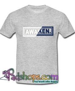Awaken T Shirt SL