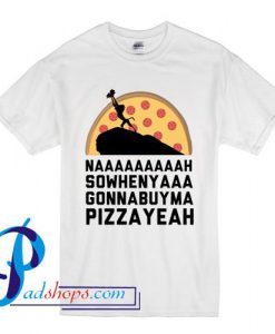 Ba Sowenya Lion King Nah Sowhenyaa Gonnabuyma Pizza Yeah T Shirt