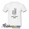 Bad Chair Day T Shirt (PSM)