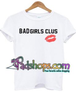 Bad Girls Club Kiss T Shirt unisex adult