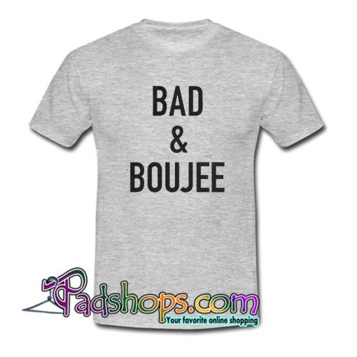 Bad and Boujee Migos  T Shirt SL