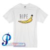 Banana Ripe T Shirt