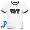 Basic Just Won't Do Ringer Shirt