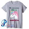 Be AwesomeLlike a Unicorn T Shirt