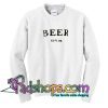 Beer 12 fl oz Sweatshirt