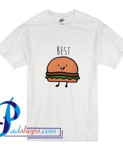 Best Friend Burger T Shirt
