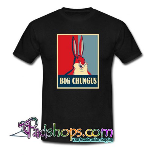 Big Chungus Parody T Shirt SL
