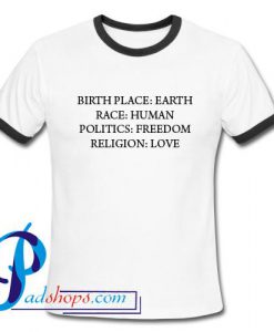 Birth Place Earth Ringer Shirt