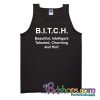 Bitch Beautiful Intelligent Talented Charming And Hot Tank Top SL