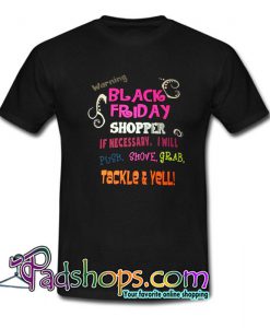 Black Friday Shopper T Shirt SL