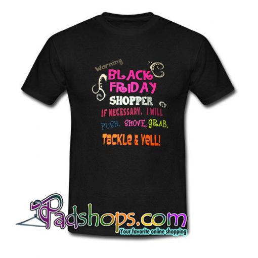 Black Friday Shopper T Shirt SL