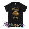 Black Queens Are Born In July T-Shirt