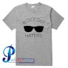 Block Out Haters T Shirt
