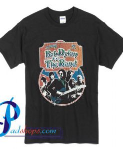 Bob Dylan and the Band T Shirt