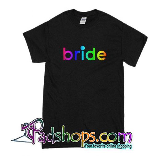 Bride Rainbow T-Shirt