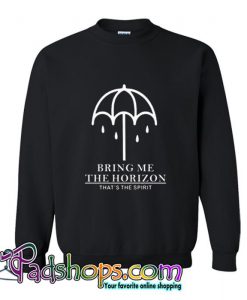 Bring Me The Horizon That's The Spirit Sweatshirt (PSM)