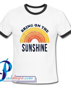 Bring On The Sunshine Ringer Shirt
