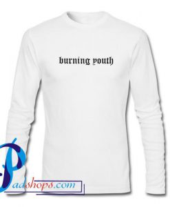 Burning Youth Long Sleeve Shirt