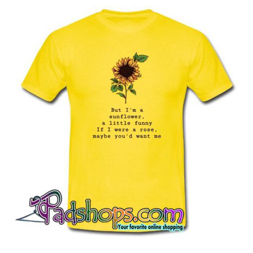 But Im Sunflower T Shirt SL