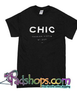 CHIC Fashion Victim T-Shirt