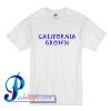 California Grown T Shirt