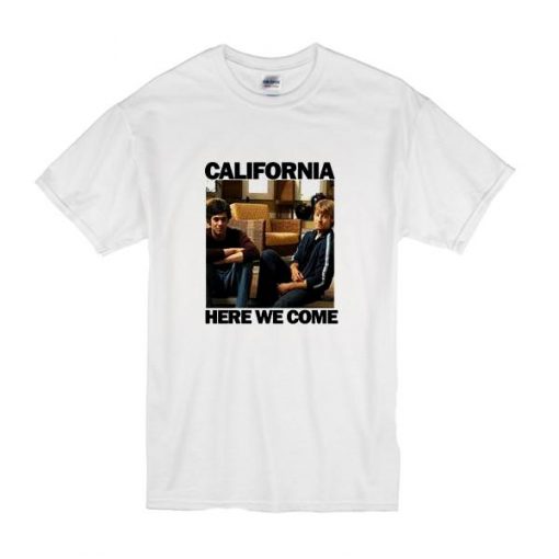 California Here We Come T Shirt