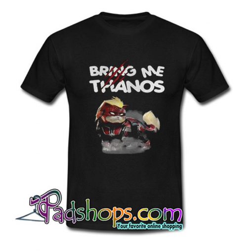 Captain Marvel s cat bring me Thanos T Shirt SL
