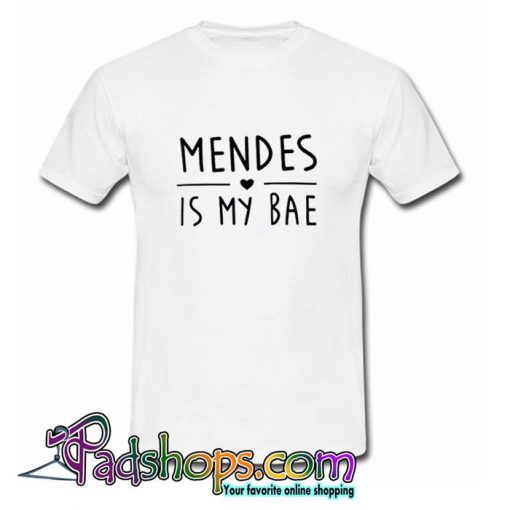 Carlie Mendes Is My BAE T Shirt (PSM)