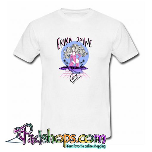 Cars  Erika Jayne T  shirt SL