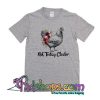 Chicken not today Clucker T-Shirt