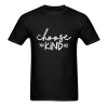 Choose Kind T-Shirt