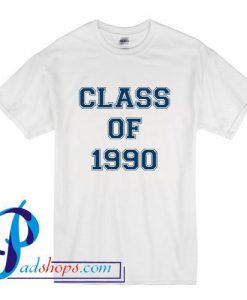 Class Of 1990 T Shirt