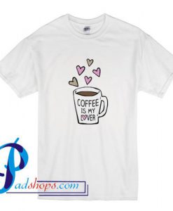 Coffee is My Lover T Shirt