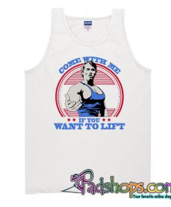 Come With Me if You Want To Lift 2 Tank Top SL