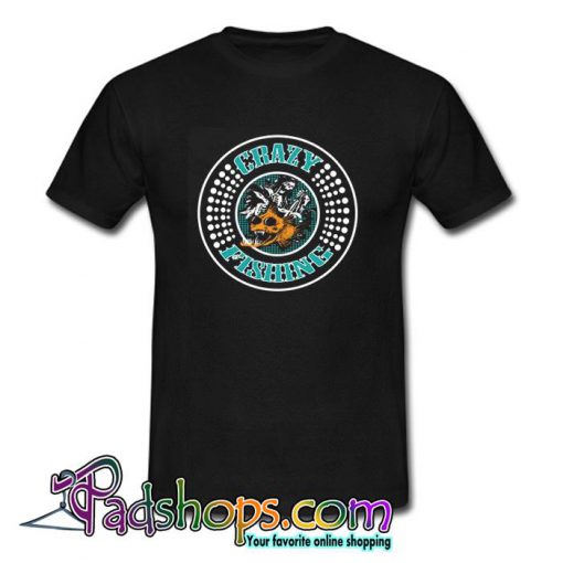 Crazy Fishing T Shirt (PSM)