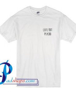 Cute But Psycho Pocket Print T Shirt