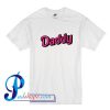 Daddy T Shirt