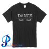 Dance Like No One Is Watching T Shirt