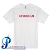 Daydream T Shirt