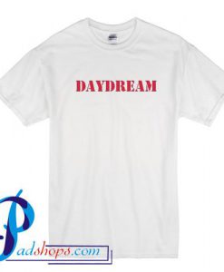 Daydream T Shirt