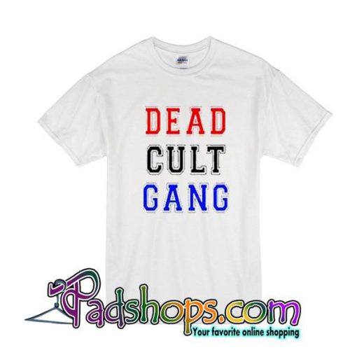 Dead Cult Gang T-Shirt